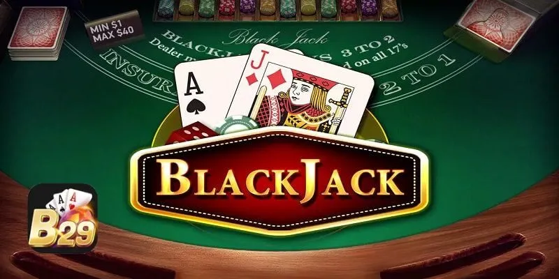 Blackjack B29 – Đánh chỉ với 21 điểm, hốt bạc cực nhanh! 1 Blackjack B29 – Đánh chỉ với 21 điểm, hốt bạc cực nhanh!